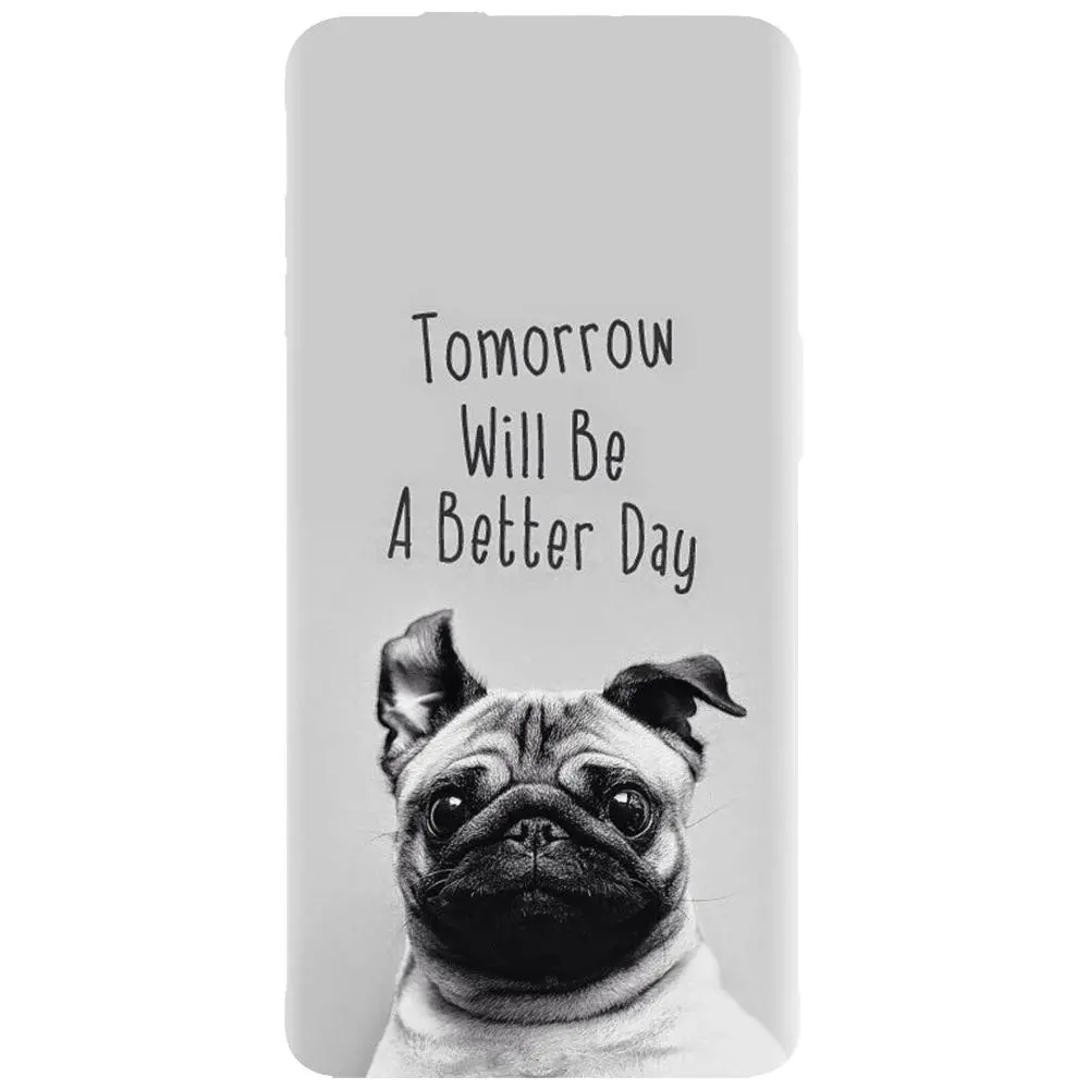 Husa din silicon - model Tomorrow Will Be A Better Day Pug